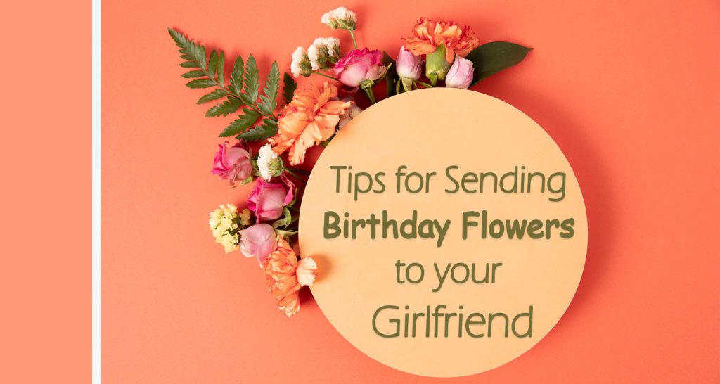 Birthday flowers for girl friend